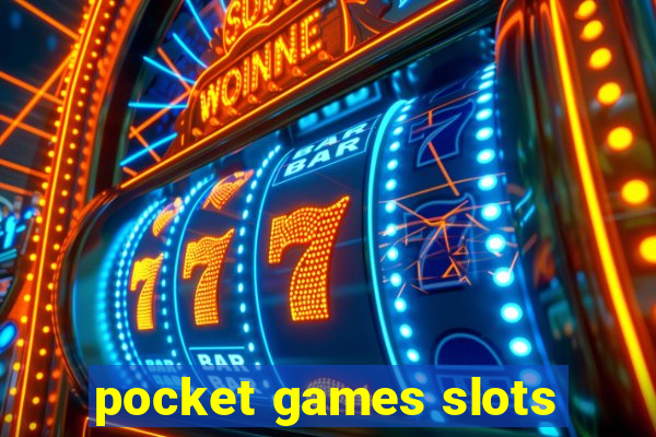 pocket games slots